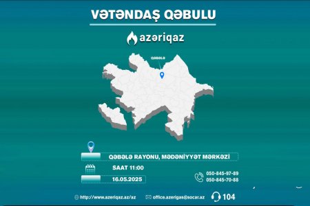 Qəbələ rayonunda "Azəriqaz" rəhbərliyi növbəti vətəndaş qəbulu keçirəcək