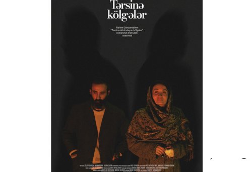 “Tərsinə kölgələr” filmi 21-ci Kazan Beynəlxalq Film Festivalında nümayiş olunacaq