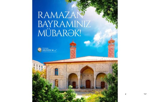 Prezident İlham Əliyevin sosial media hesablarında Ramazan bayramı münasibətilə paylaşım edilib
